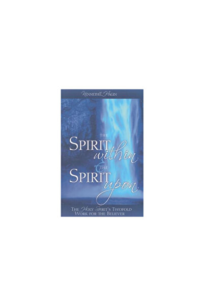 Faith Library Publications The Spirit Within & the Spirit Upon