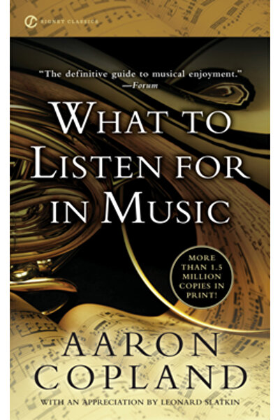 SIGNET CLASSICS What to Listen for in Music