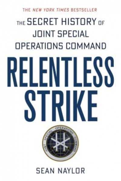 GENERAL BOOKS Relentless Strike: The Secret History of Joint Special Operatio...