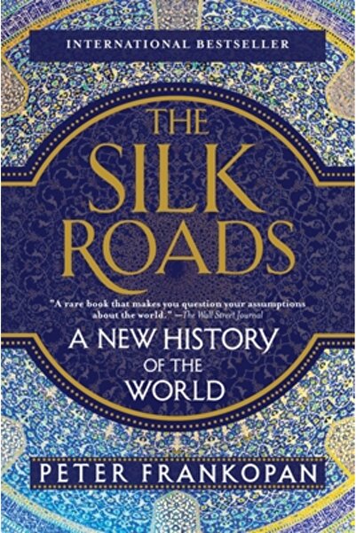 Kessinger Pub Llc The Silk Roads: A New History of the World