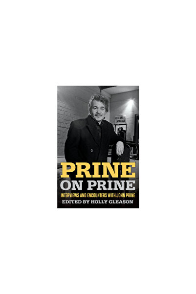 Chicago Review Pr Prine on Prine, 20: Interviews and Encounters with John Prine