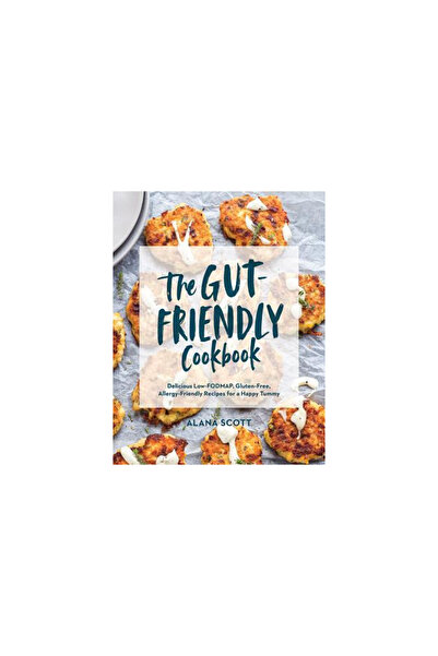 Countryman Pr The Gut-Friendly Cookbook: Delicious Low-Fodmap, Gluten-Free, Allergy-Friendly Recipes for a Happy T