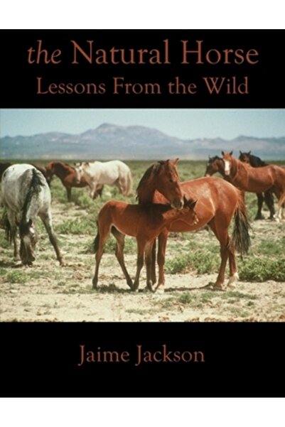 J Jackson Pub The Horse: Lessons From the Wild