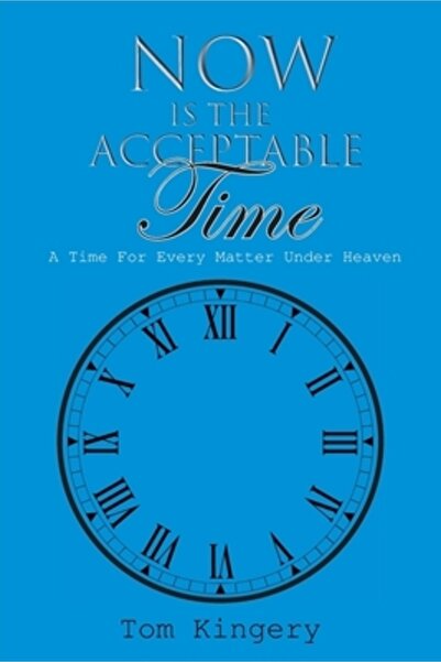 Ideopage Pr Solutions Now Is The Acceptable Time: A Time For Every Matter Und...