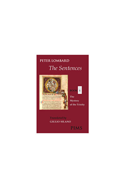 Pontifical Inst Of Medieval St The Sentences, Book 1: The Mystery of the Trinity