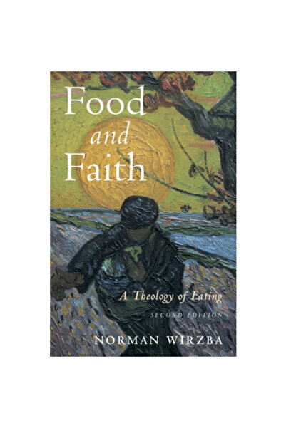 Cambridge Univ Pr Food and Faith: A Theology of Eating