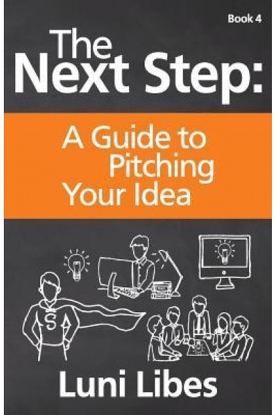 Kessinger Pub Llc The Next Step: A Guide to Pitching Your Startup