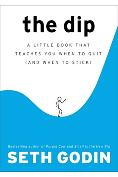 Portfolio The Dip: A Little Book That Teaches You When to Quit (and When to S...