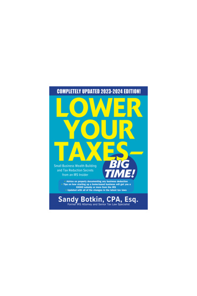 Mcgraw Hill Book Co Lower Your Taxes - Big Time! 2023-2024: Small Business We...