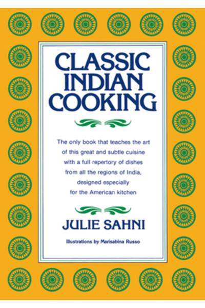 William Morrow Cookbooks Classic Indian Cooking