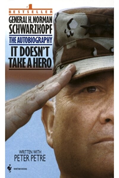 Bantam It Doesn't Take a Hero: The Autobiography of General Norman Schwarzkopf