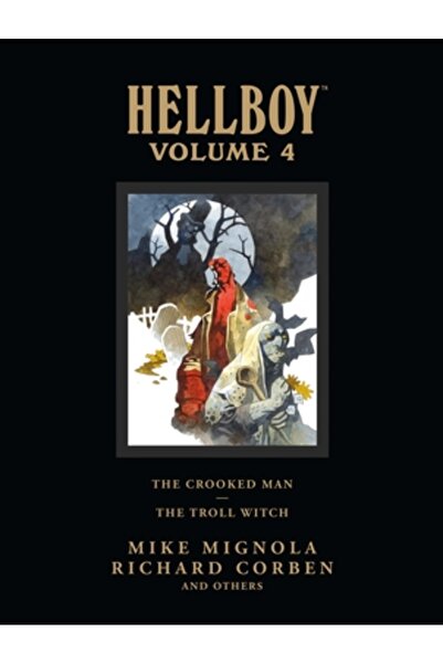 Cambridge Univ Pr Hellboy Library Volume 4: The Crooked Man and the Troll Witch