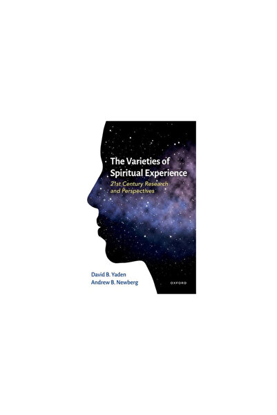 Oxford Univ Pr The Varieties of Spiritual Experience: 21st Century Research a...