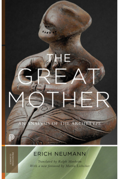 Princeton Univ Pr The Great Mother: An Analysis of the Archetype