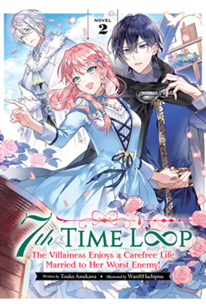 Airship 7th Time Loop: The Villainess Enjoys a Carefree Life Married to Her W...