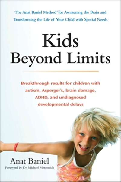 Perigee Books Kids Beyond Limits: The Anat Baniel Method for Awakening the Brain and Transforming the Life of Your
