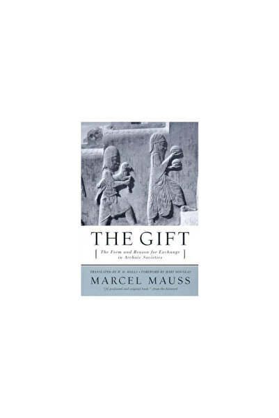 W. W. Norton & Company The Gift: The Form and Reason for Exchange in Archaic ...