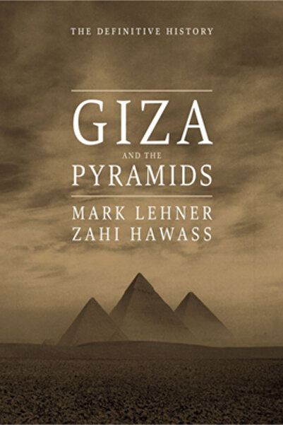 Univ Of Chicago Pr Giza and the Pyramids: The Definitive History