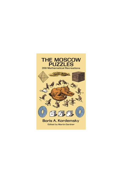 Dover Publications The Moscow Puzzles: 359 Mathematical Recreations