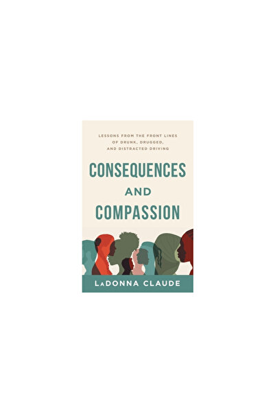 Houndstooth Pr Consequences and Compassion: Lessons from the Front Lines of D...