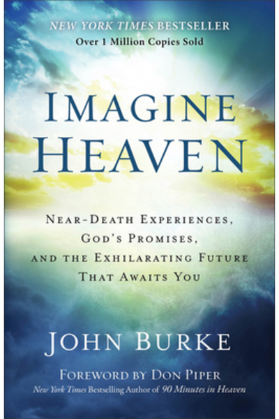 GENERAL BOOKS Imagine Heaven: Near-Death Experiences, God's Promises, and the...