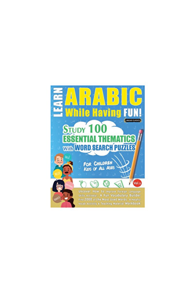 Les Prairies Numeriques Learn Arabic While Having Fun! - For Children: KIDS OF ALL AGES - STUDY 100 ESSENTIAL THEMATICS WITH