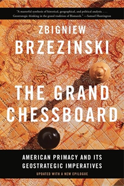 Basic Books The Grand Chessboard: American Primacy and Its Geostrategic Imper...