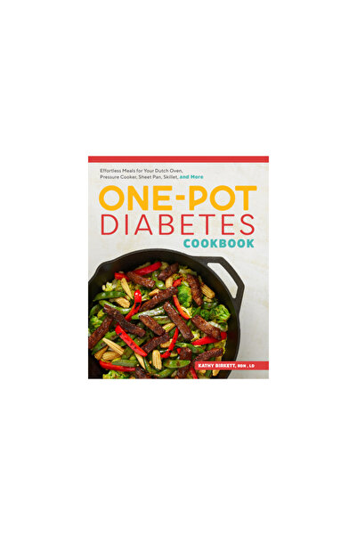 Rockridge Pr The One-Pot Diabetic Cookbook: Effortless Meals for Your Dutch O...
