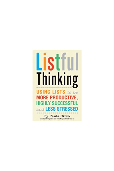 Viva Ed Listful Thinking: Using Lists to Be More Productive, Successful and L...
