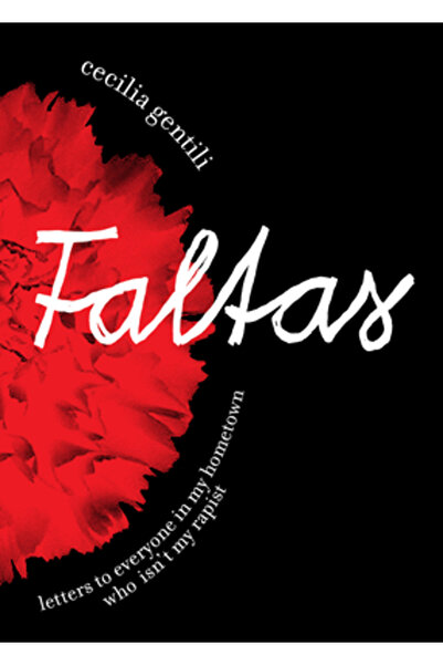 Little Puss Pr Faltas: Letters to Everyone in My Hometown Who Isn't My Rapist