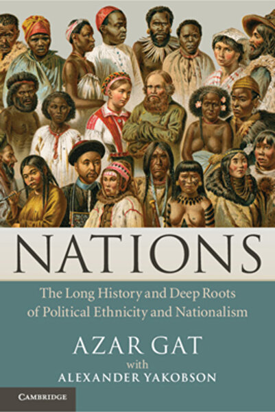 Cambridge Univ Pr Nations: The Long History and Deep Roots of Political Ethni...