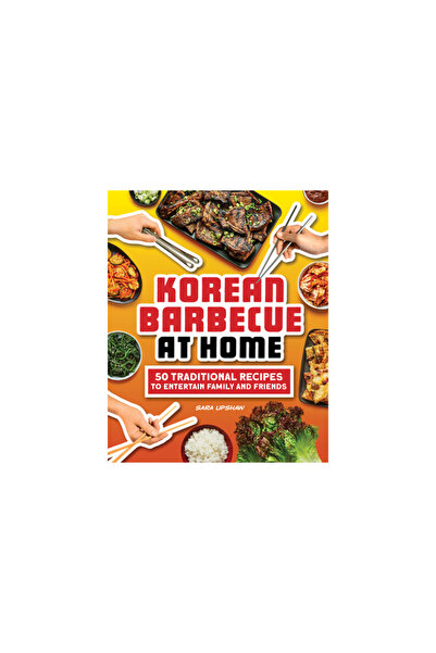 Rockridge Pr Korean Barbecue at Home: 50 Traditional Recipes to Entertain Family and Friends