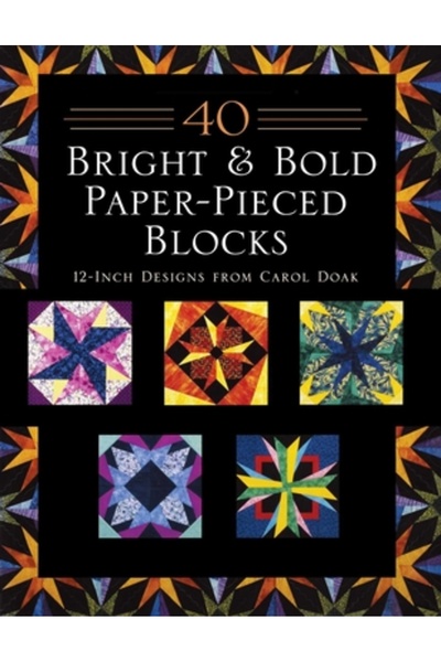 C & T Pub 40 Bright & Bold Paper-Pieced Blocks