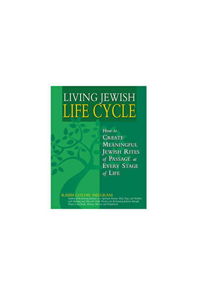 Kessinger Pub Llc Living Jewish Life Cycle: How to Create Meaningful Jewish R...