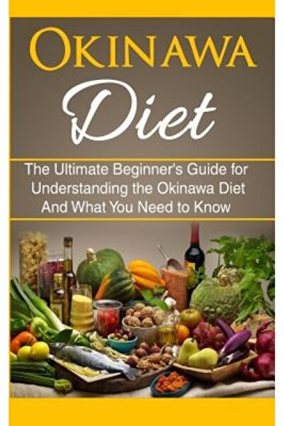 Bloomsbury Academic Us Okinawa Diet: The Ultimate Beginner's Guide for Unders...