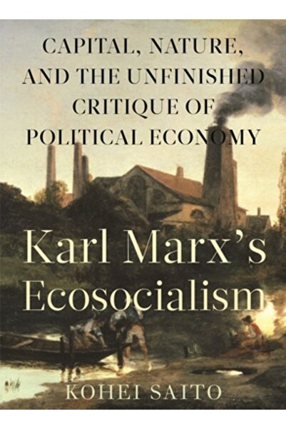 Routledge Chapman Hall Karl Marx S Ecosocialism: Capital, Nature, and the Unf...