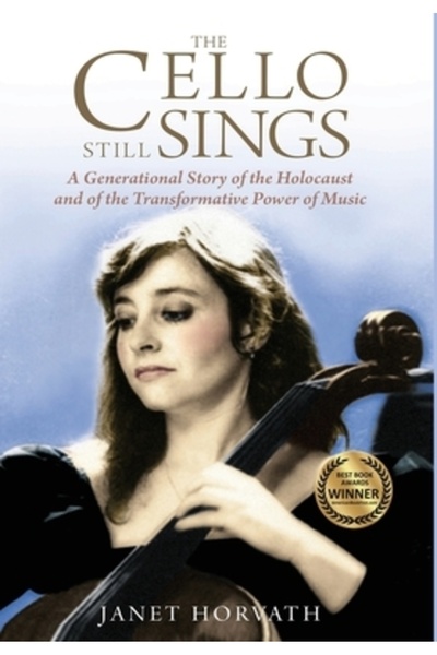 Amsterdam Publishers The Cello Still Sings: A Generational Story of the Holoc...