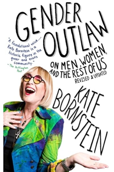 Kessinger Pub Llc Gender Outlaw: On Men, Women, and the Rest of Us