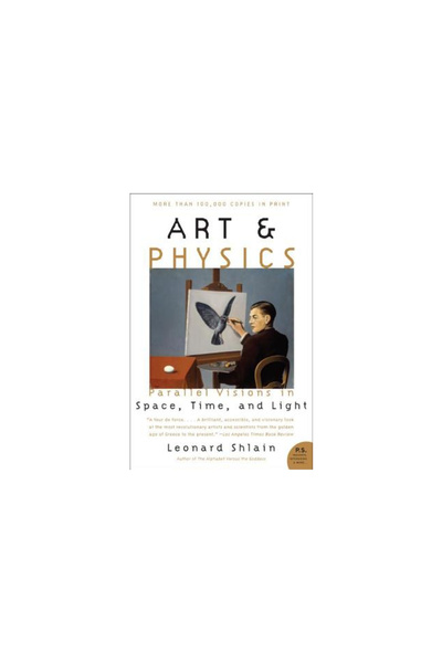 Harper Perennial Art & Physics: Parallel Visions in Space, Time, and Light