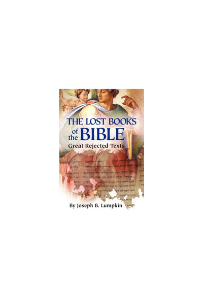 Fifth Estate The Lost Books of the Bible: The Great Rejected Texts