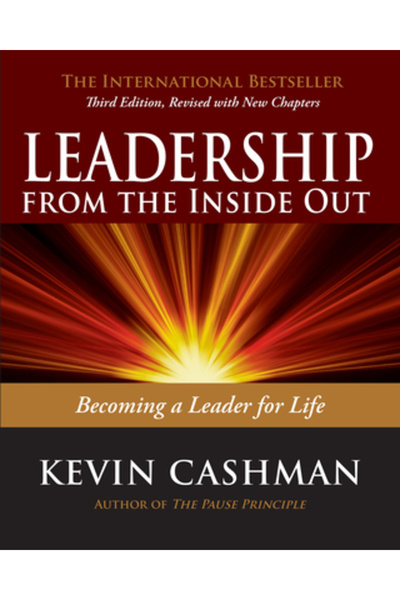 Berrett-Koehler Leadership from the Inside Out: Becoming a Leader for Life