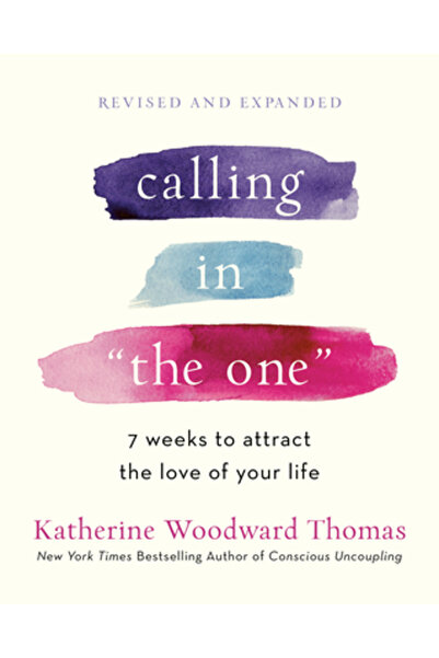 Harmony Book Calling in the One Revised and Expanded: 7 Weeks to Attract the ...