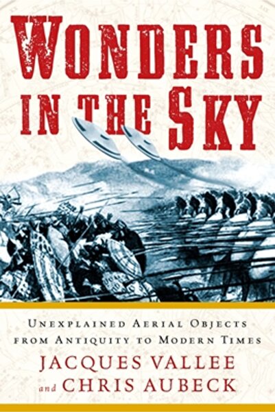 Jeremy P. Tarcher Wonders in the Sky: Unexplained Aerial Objects from Antiqui...