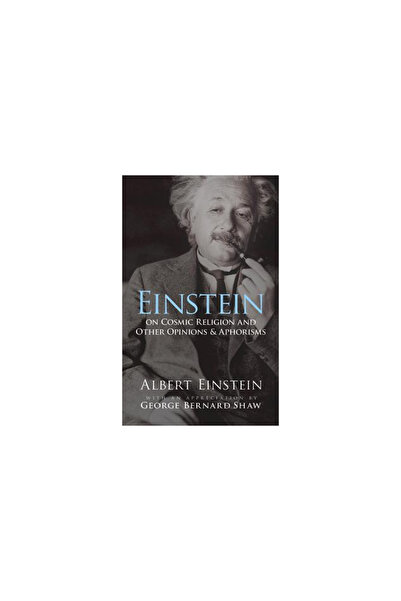 Dover Publications Einstein on Cosmic Religion and Other Opinions and Aphorisms