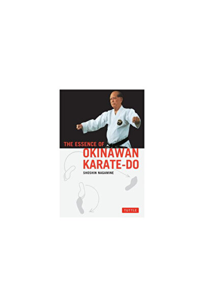Tuttle Publishing The Essence of Okinawan Karate-Do Essence of Okinawan Karat...