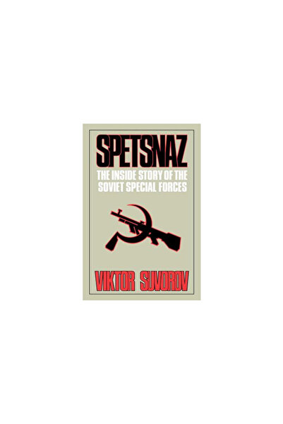 W. W. Norton & Company Spetsnaz: The Inside Story of the Soviet Special Forces
