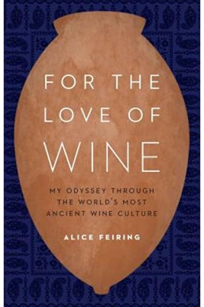 Kessinger Pub Llc For the Love of Wine: My Odyssey Through the World's Most Ancient Wine Culture