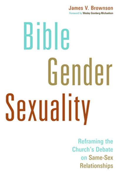 William B Eerdman Co Bible, Gender, Sexuality: Reframing the Church's Debate ...