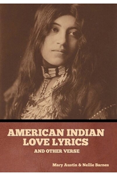 Bibliotech Pr American Indian love lyrics, and other verse