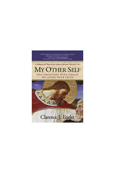 Christian Classics My Other Self: Conversations with Christ on Living Your Faith
